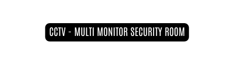CCTV MULTI MONITOR SECURITY ROOM